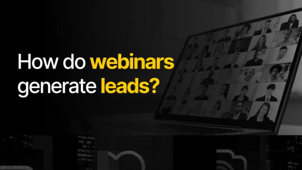 How do webinars generate leads?