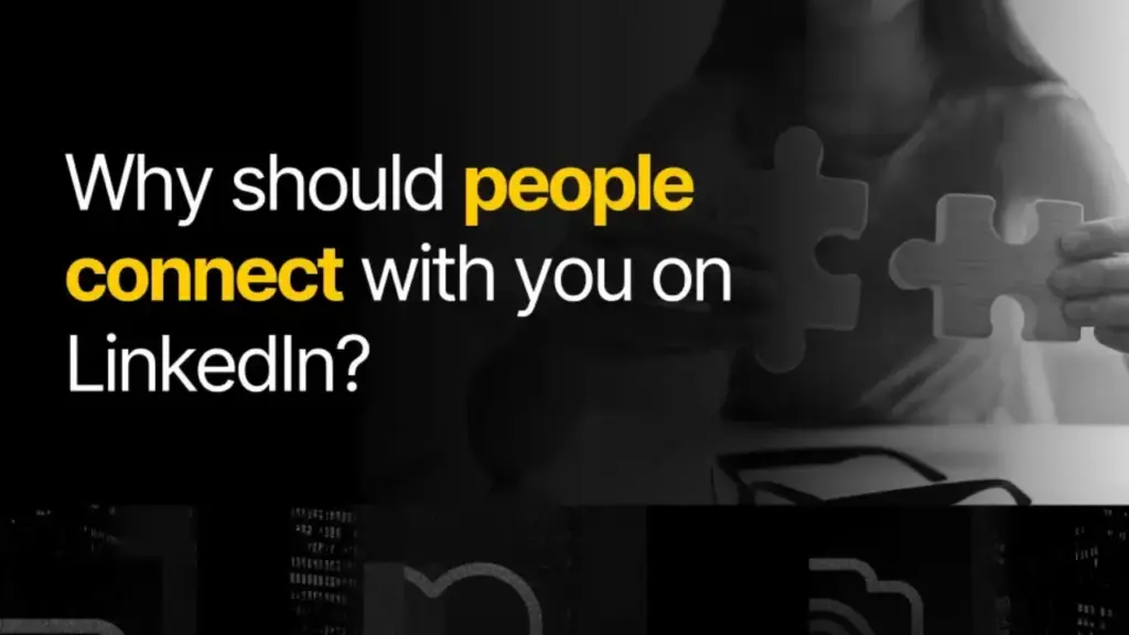 Why should people connect with you on LinkedIn?